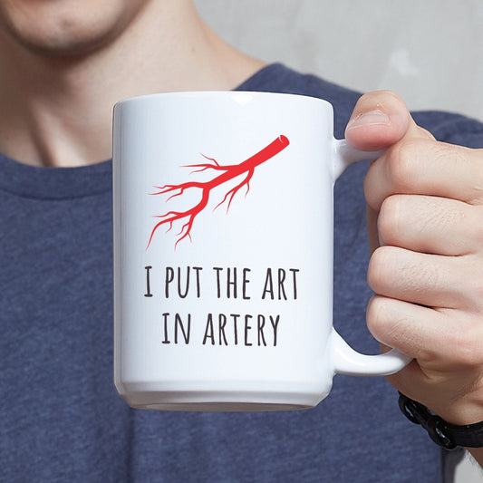 "I Put the Art in Artery" Coffee Mug