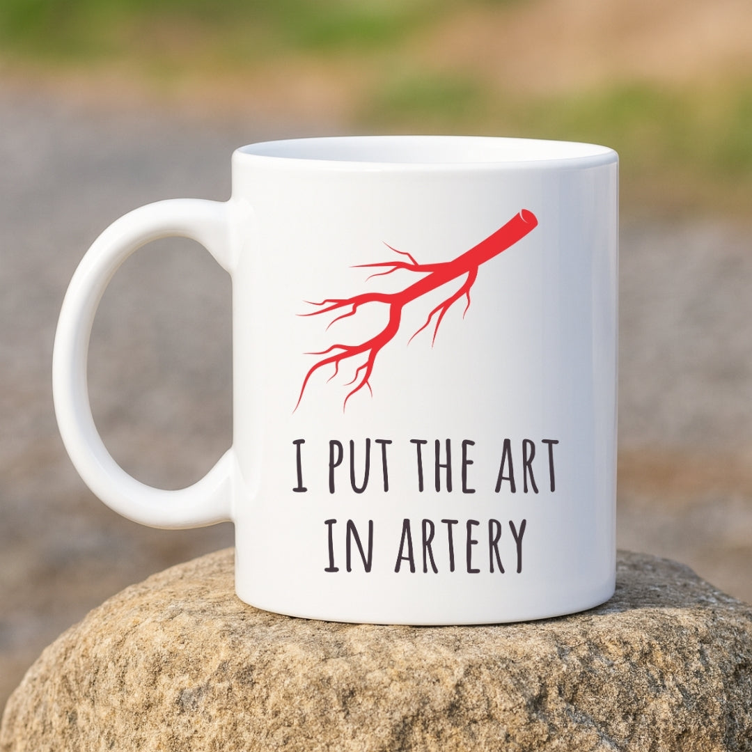 "I Put the Art in Artery" Coffee Mug