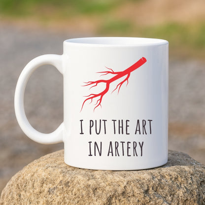 "I Put the Art in Artery" Coffee Mug
