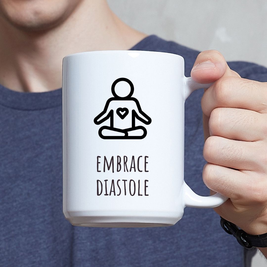 "Embrace Diastole" Coffee Mug