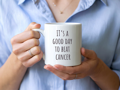 "It's a Good Day to Beat Cancer" Coffee Mug