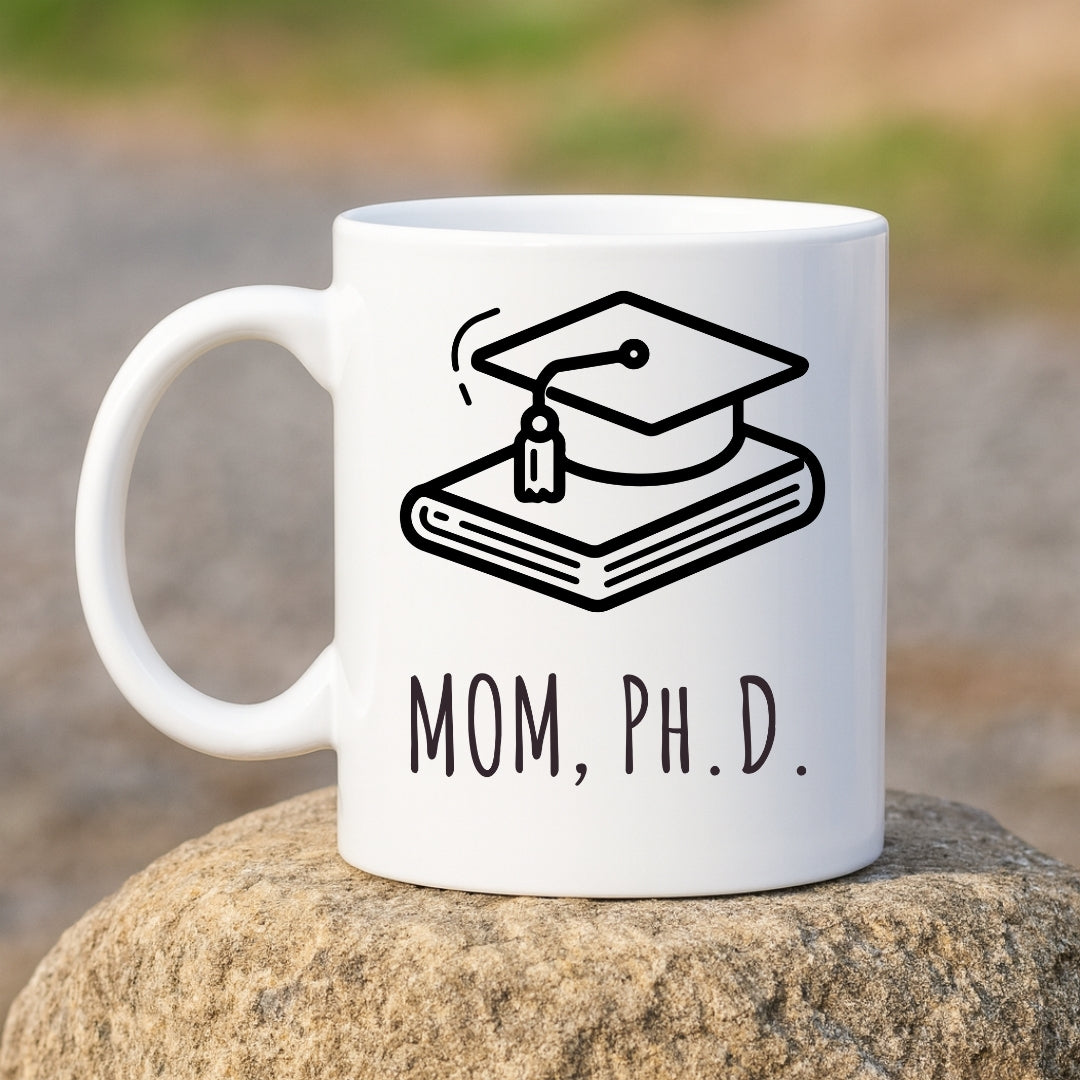 "Mom, Ph.D." Coffee Mug