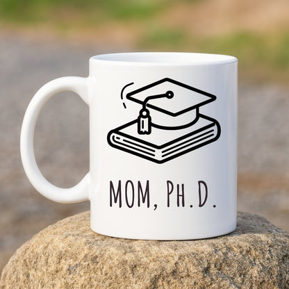 "Mom, Ph.D." Coffee Mug