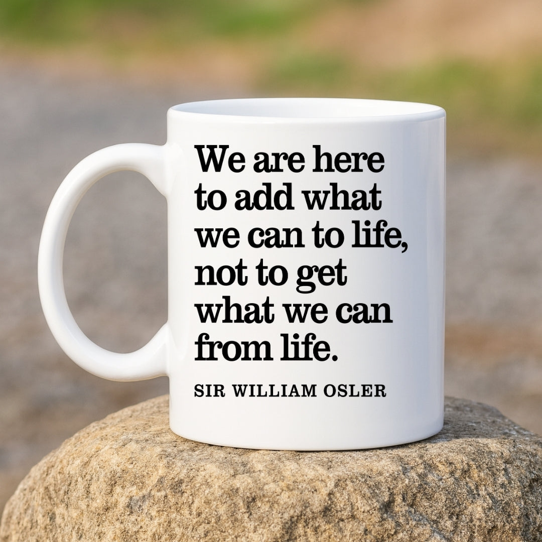 Sir William Osler Inspirational Quote Coffee Mug