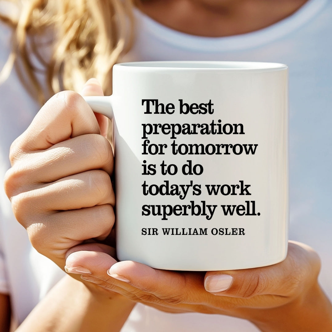 Sir William Osler Preparation Inspirational Quote Coffee Mug