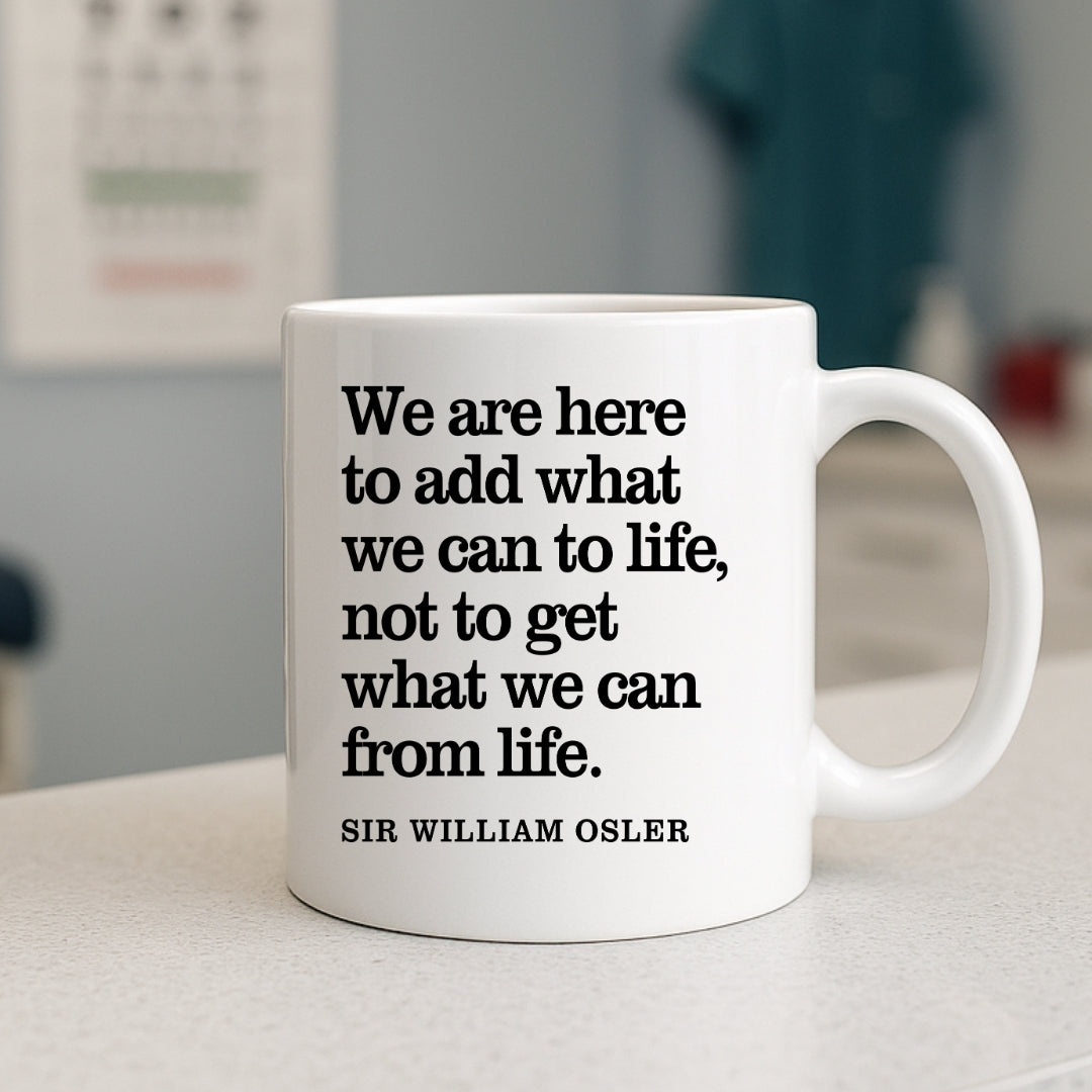 Sir William Osler Inspirational Quote Coffee Mug