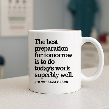 Sir William Osler Preparation Inspirational Quote Coffee Mug
