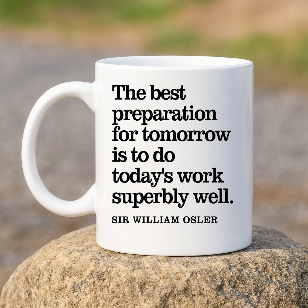 Sir William Osler Preparation Inspirational Quote Coffee Mug