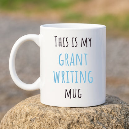 "This is My Grant Writing" Coffee Mug