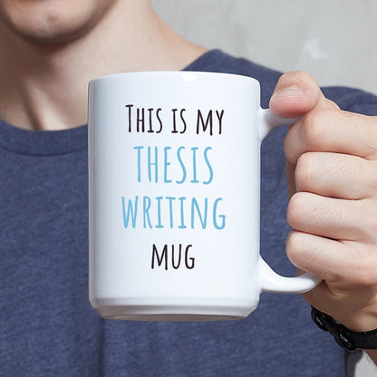 "This is My Thesis Writing" Coffee Mug