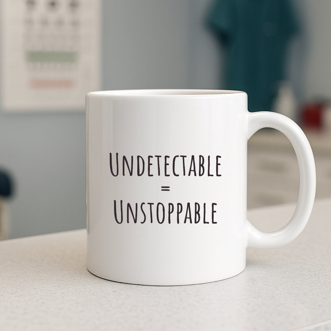 "Undetectable = Unstoppable" Coffee Mug