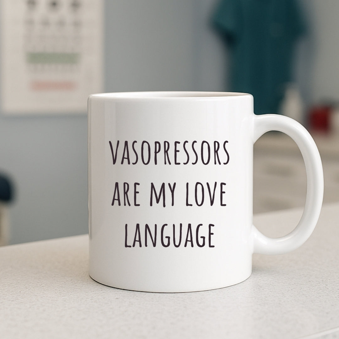 "Vasopressors Are My Love Language" Coffee Mug