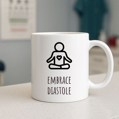"Embrace Diastole" Coffee Mug