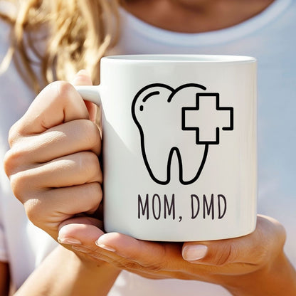 "Mom, DMD." Coffee Mug for Dentist Mom