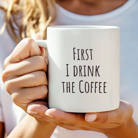 "First I Drink the Coffee, Then I Save the Lives" Coffee Mug