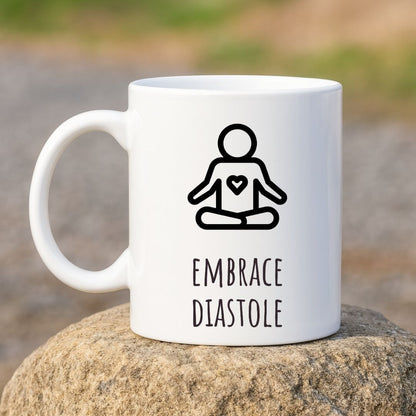 "Embrace Diastole" Coffee Mug