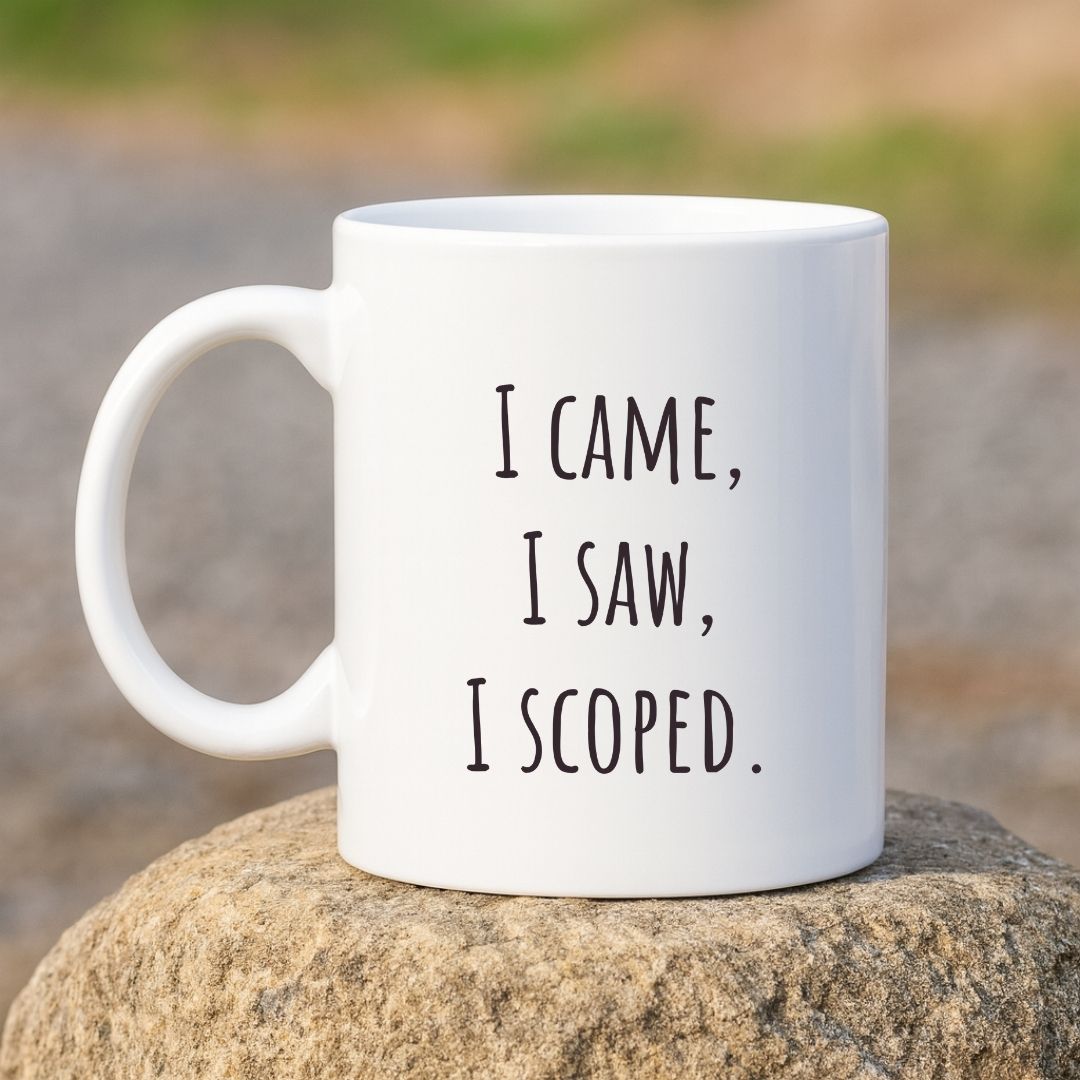 "I Came I Saw I Scoped" Mug Funny Coffee Mug