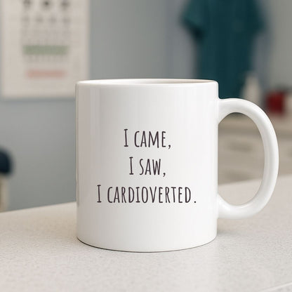 "I Came, I Saw, I Cardioverted" Coffee Mug
