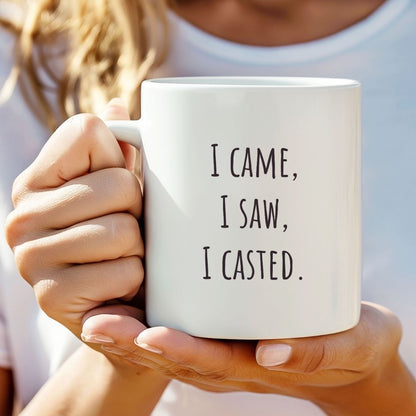 "I Came, I Saw, I Casted" Coffee Mug