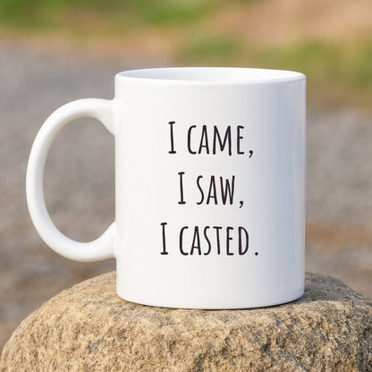 "I Came, I Saw, I Casted" Coffee Mug