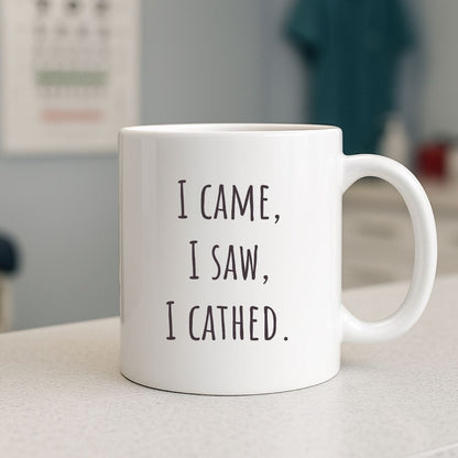 "I Came, I Saw, I Cathed" Coffee Mug