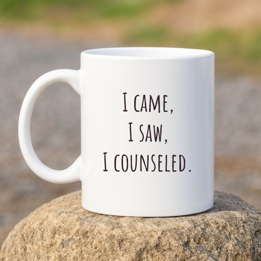 "I Came, I Saw, I Counseled" Coffee Mug