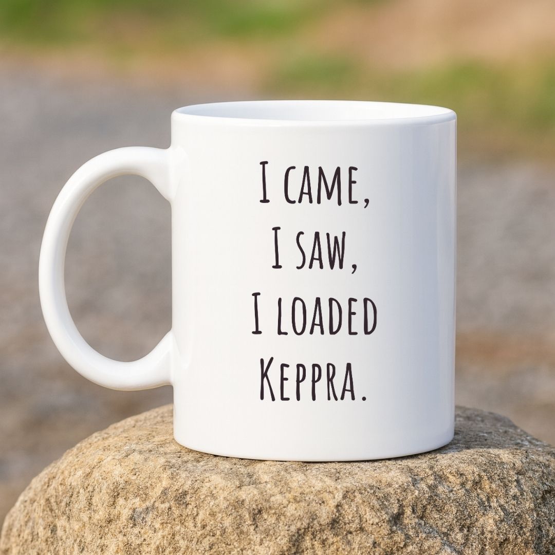 "I Came, I Saw, I Loaded Keppra" Coffee Mug