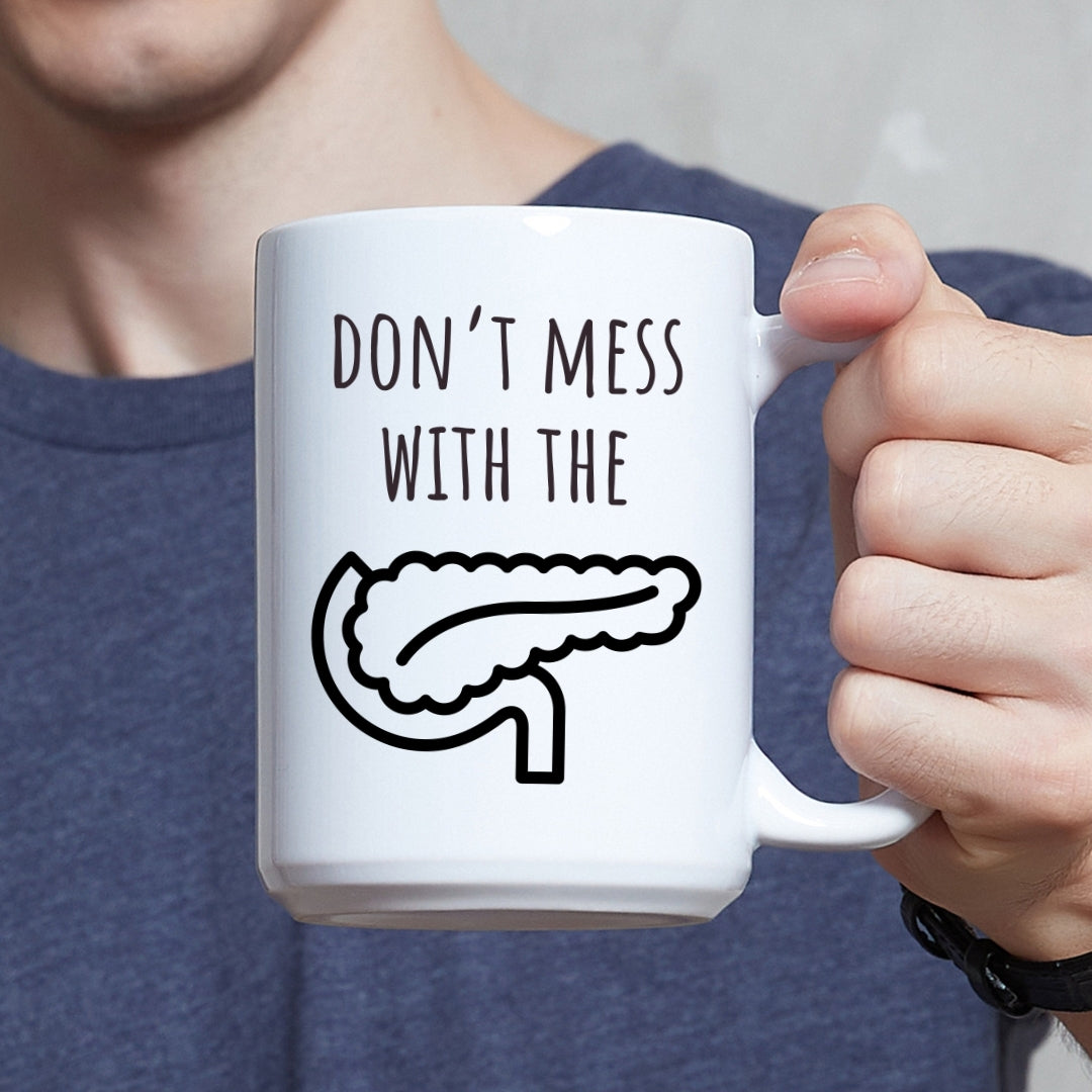 Don't Mess with the Pancreas Mug | Funny Coffee Mug for Surgeon, Doctor, Surgery Resident, SICU Nurse | Residency Graduation Medical Humor