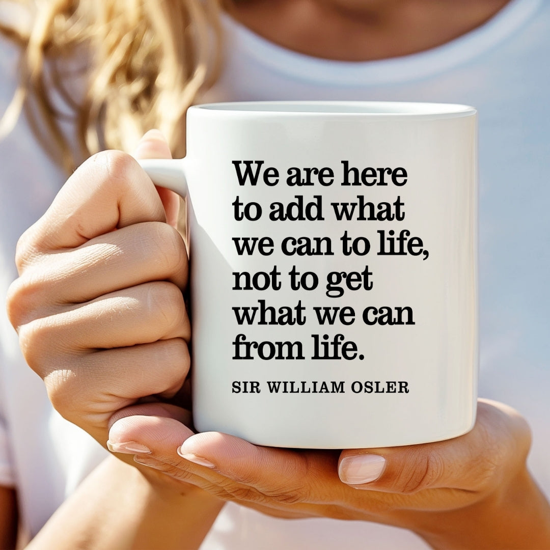 Sir William Osler Inspirational Quote Coffee Mug