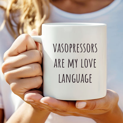"Vasopressors Are My Love Language" Coffee Mug